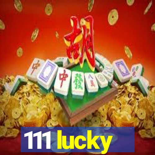 111 lucky